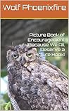 Picture Book of Encouragement by Wolf Phoenixfire