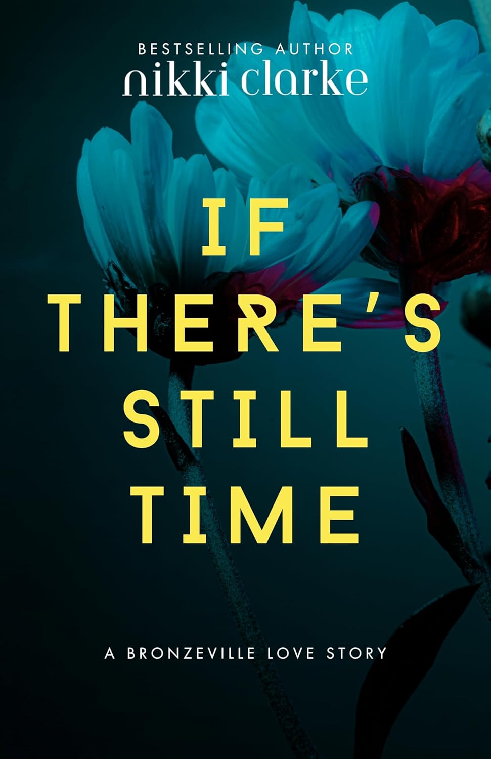 If There's Still Time (Bronzeville Love #1)