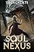 Soul Nexus - Book One: A Li...