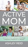 Active Mom: Your ...