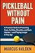 Pickleball Without Pain: A ...