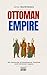 OOTTOMAN EMPIRE: Six Centur...