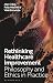 Rethinking Healthcare Improvement by Alan Cribb