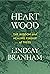 Heartwood by Lindsay Branham