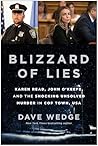 Blizzard of Lies: Karen Read, John O'Keefe, and the Shocking Unsolved Murder in Cop Town, USA