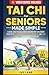 Tai Chi For Seniors Made Si...