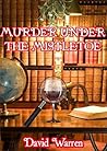 Murder Under the Mistletoe: A Peter Convey Mystery #1 Murder Under the Mistletoe: A Peter Convey Mystery #1