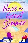 Have a Great Summer by Francesca  Cocchi