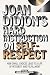 Joan Didion’s Hard Instruction On Self-Respect: How Small Choices Lead To A Life Of Integrity And Fulfillment