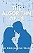 The Algorithm of Us