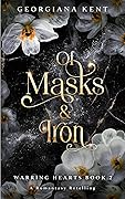 Of Masks & Iron