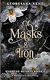 Of Masks & Iron