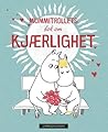 Mummitrollets bok om kjærlighet by Jansson, Tove