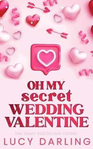 Oh My Secret Wedding Valentine (New Hope Book 3)