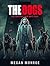THE DOGS  by Megan Monroe