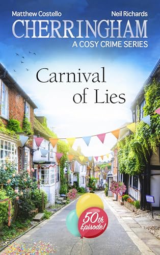 Cherringham - Carnival of Lies: A Cosy Crime Series (Cherringham: Mystery Shorts Book 50)