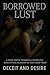 Borrowed Lust: A Dark Erotic Romance of Infidelity, Gaslighting, and the Agony of Shattered Trust