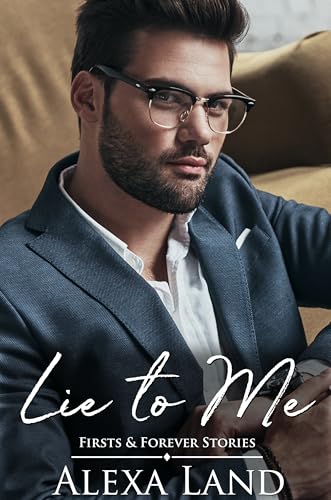 Lie to Me (Firsts and Forever Stories, #15)