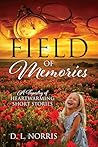 Field of Memories: A Tapestry of Heartwarming Short Stories Field of Memories: A Tapestry of Heartwarming Short Stories