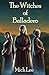 The Witches of Balladero: B...