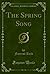 The Spring Song (Classic Reprint)