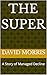 The Super: A Story of Manag...