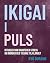 IKIGAI I PULS: Ritualer som...