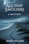 All That Smolders...