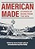 American Made: Stories of W...