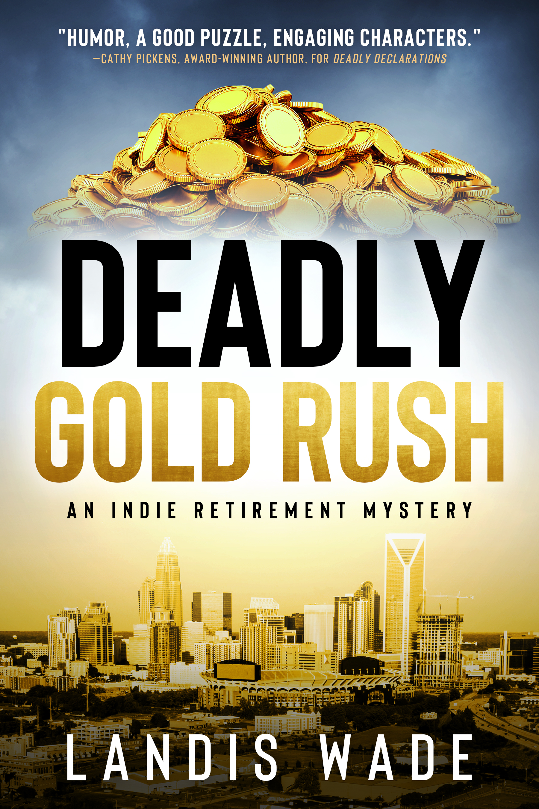 Deadly Gold Rush (The Indie Retirement Mystery Series Book 2)
