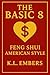 The Basic 8 : Feng Shui American Style (The Basic 8 Feng Shui American Style Book 1)