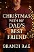 Christmas With My Dad's Bes...