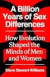 A Billion Years of Sex Differences by Steve Stewart-Williams A Billion Years of Sex Differences by Steve Stewart-Williams
