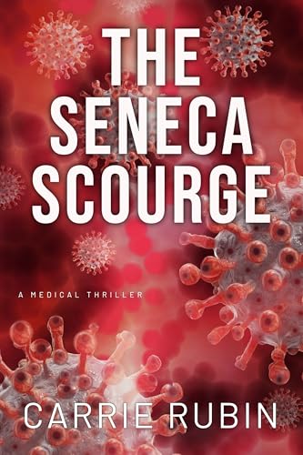The Seneca Scourge: A Medical Thriller (Kindle Edition)