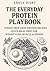 The Everyday Protein Playbo...