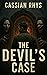 The Devil's Case by Cassian Rhys The Devil's Case by Cassian Rhys
