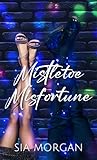 Book cover for Mistletoe Misfortune: A Holiday Novella