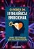 O Poder Da Inteligência Emocional by Maria Miranda