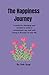 The Happiness Journey by Deb Vogt
