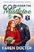 Cop Under The Mistletoe by Karen Docter