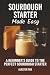 Sourdough Starter Made Easy by Alester Fox