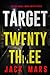 Target Twenty-Three (The Spy Game—Book #23)