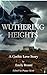 Wuthering Heights: A Gothic...