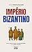IMPÉRIO BIZANTINO: Uma pont...