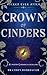 Crown of Cinders by Brandon Rohrbaugh