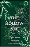 The Hollow Veil: Power is never free and crossing the veil demands everything.: (The Silver Hollows Chronicles Book 3) The Hollow Veil: Power is never free and crossing the veil demands everything.: (The Silver Hollows Chronicles Book 3)