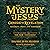 The Mystery of Jesus: From ...