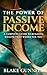 The Power of Passive Income by Blake Gunnels