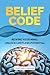 BELIEF CODE by Clifford Foreman
