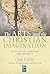 The Arts and the Christian Imagination by Clyde S. Kilby